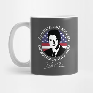 America Has Spoken Bill Clinton Biden Inauguration 2021 Gift Mug